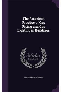 American Practice of Gas Piping and Gas Lighting in Buildings