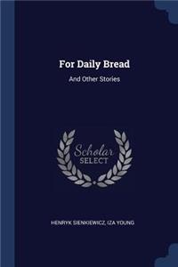 For Daily Bread