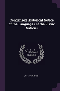 Condensed Historical Notice of the Languages of the Slavic Nations