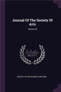 Journal Of The Society Of Arts; Volume 48