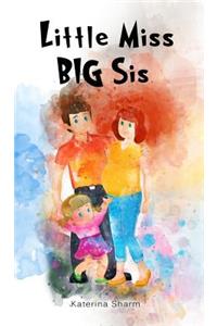 Little Miss BIG Sis