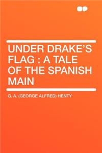 Under Drake's Flag