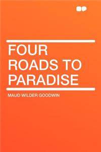 Four Roads to Paradise