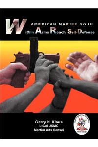 American Marine Goju Within Arms Reach Self-Defense