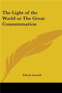 Light of the World or The Great Consummation