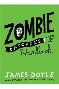 Zombie Catcher's Handbook