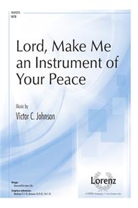 Lord, Make Me An Instrument Of Your Peace