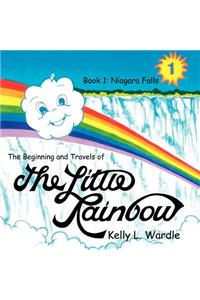The Beginning and Travels of the Little Rainbow