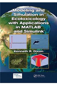 Modeling and Simulation in Ecotoxicology with Applications in MATLAB and Simulink