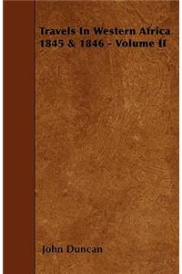 Travels in Western Africa 1845 & 1846 - Volume II