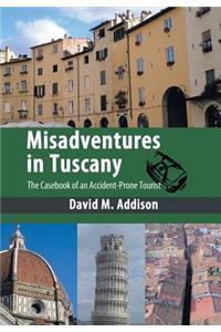 Misadventures in Tuscany