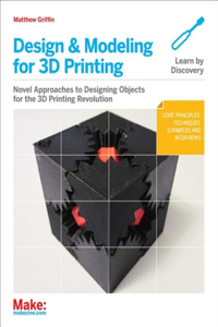 Design and Modeling for 3D Printing