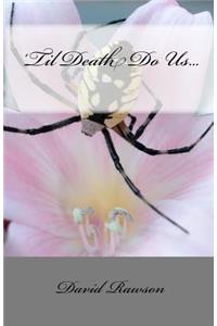 'Til Death Do Us...