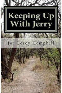 Keeping Up With Jerry