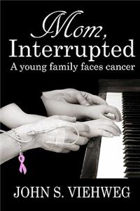 Mom, Interrupted