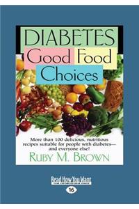 Diabetes: Good Food Choices (Large Print 16pt)