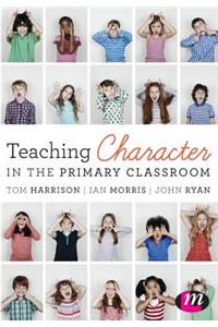 Teaching Character in the Primary Classroom