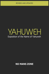 YaHuWeH Exposition of the Name of YaHuWeH