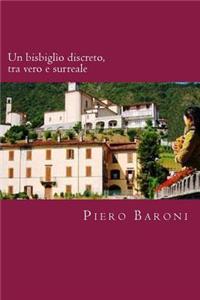 Un bisbiglio discreto, tra vero e surreale