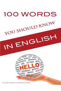 100 Words You Should Know In English