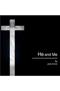 He and Me