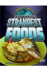 The World's Strangest Foods