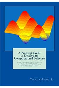 Practical Guide to Developing Computational Software