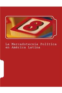 La Mercadotecnia Política en América Latina