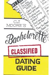 CJ Moore's Bachelorette Classified Dating Guide