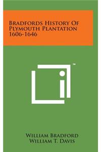 Bradfords History of Plymouth Plantation 1606-1646