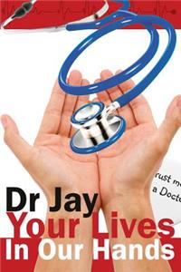 Your Lives In Our Hands
