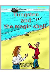 Tungsten and the magic shell