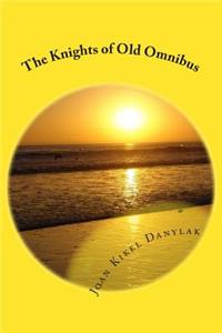 The Knights of Old Omnibus