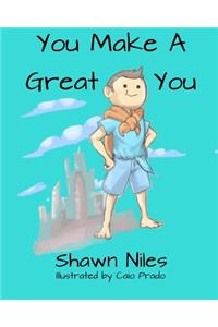 You Make A Great You!
