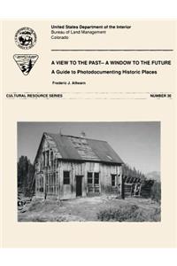 A Window to the Past- A View to the Future