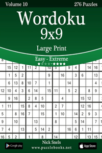 Wordoku 9x9 Large Print - Easy to Extreme - Volume 10 - 276 Logic Puzzles
