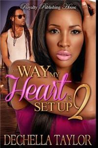 The Way My Heart is Set Up 2