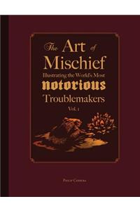 The Art of Mischief