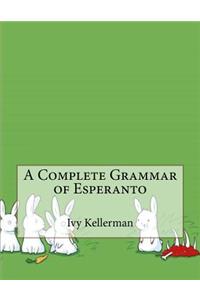 A Complete Grammar of Esperanto