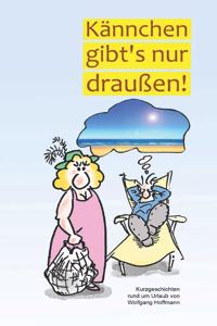 Kännchen gibt's nur draußen