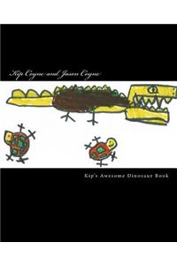 Kip's Awesome Dinosaur Book