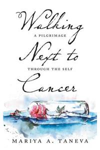 Walking Next To Cancer
