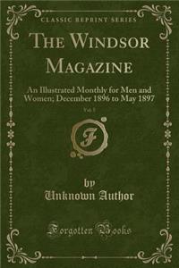 The Windsor Magazine, Vol. 5: An Illustrated Monthly for Men and Women; December 1896 to May 1897 (Classic Reprint)