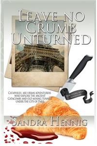 Leave No Crumb Unturned