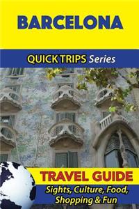 Barcelona Travel Guide (Quick Trips Series)