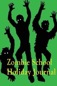 Zombie School Holiday Journal