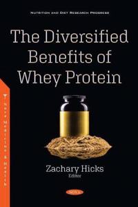 The Diversified Benefits of Whey Protein