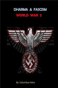 Dharma & Fascism: World War 2