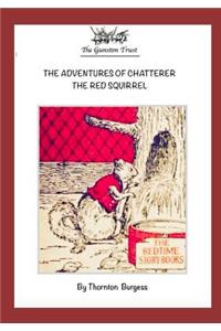 The Adventures of Chatterer the Red Squirrel