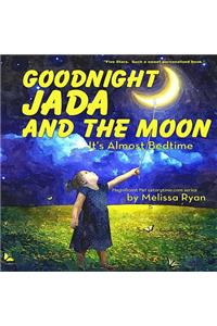Goodnight Jada and the Moon, It's Almost Bedtime